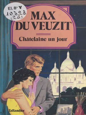 cover image of Châtelaine un jour